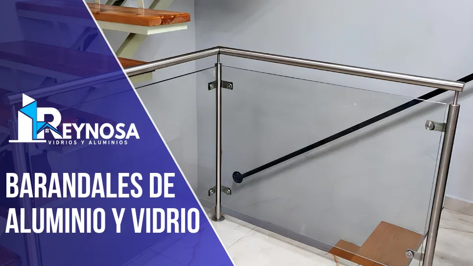 instalación de barandales de aluminio y cristal en Reynosa